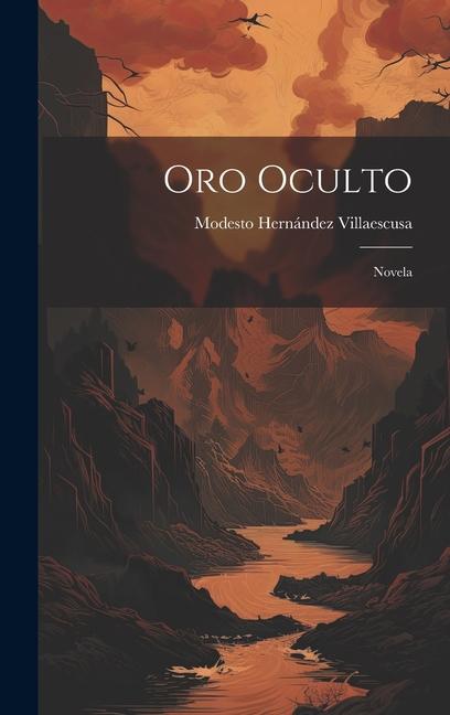 Knjiga Oro Oculto: Novela Modesto Hernández Villaescusa