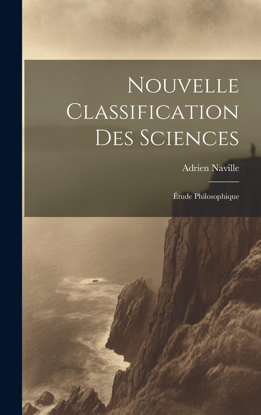 Boek Nouvelle Classification Des Sciences: Étude Philosophique Adrien Naville