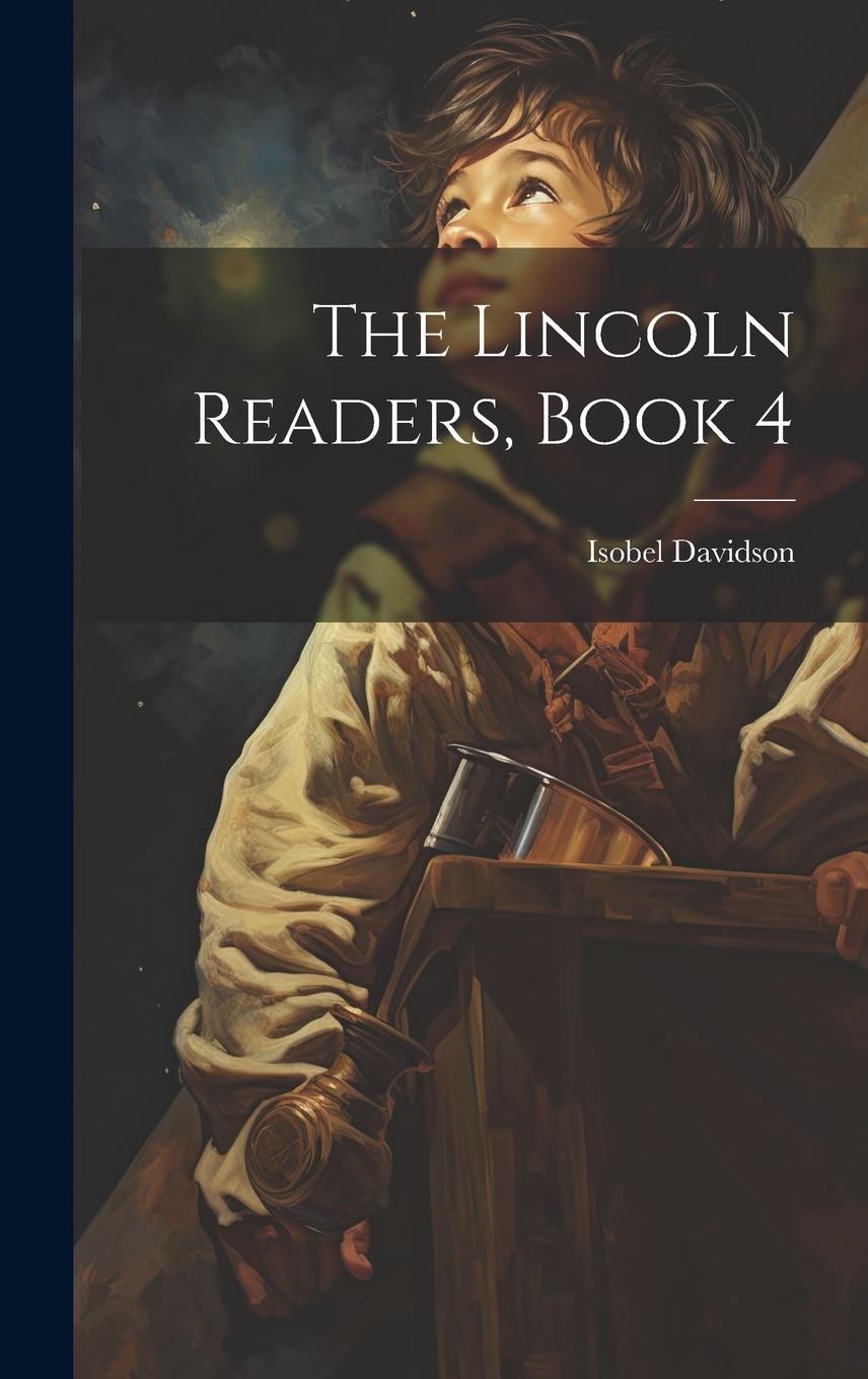 Knjiga The Lincoln Readers, Book 4 Isobel Davidson