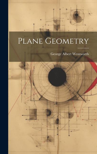 Knjiga Plane Geometry George Albert Wentworth