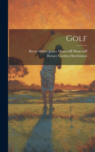 Knjiga Golf Baron Henry James Moncreiff Moncreiff