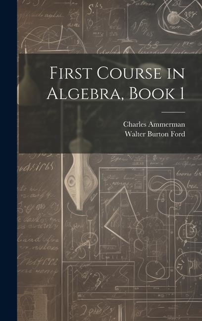 Книга First Course in Algebra, Book 1 Charles Ammerman