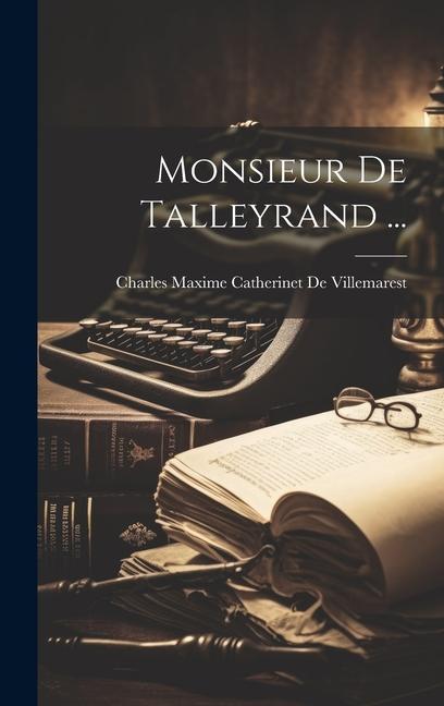 Kniha Monsieur De Talleyrand ... 