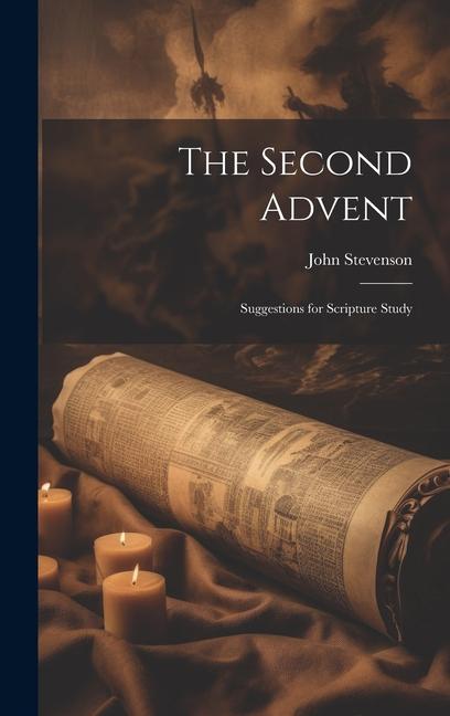 Knjiga The Second Advent: Suggestions for Scripture Study John Stevenson