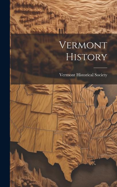 Knjiga Vermont History Vermont Historical Society