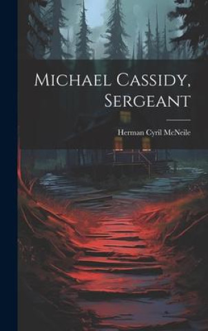Knjiga Michael Cassidy, Sergeant Herman Cyril McNeile