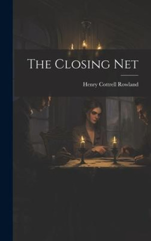Buch The Closing Net Henry Cottrell Rowland