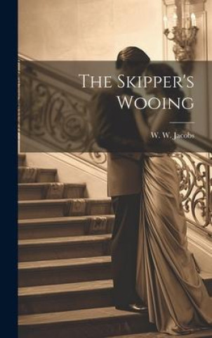 Knjiga The Skipper's Wooing W. W. Jacobs