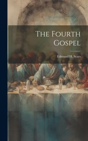 Boek The Fourth Gospel Edmund H. Sears
