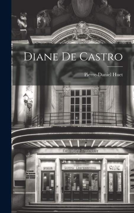 Knjiga Diane De Castro Pierre-Daniel Huet