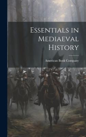 Buch Essentials in Mediaeval History American Book Company