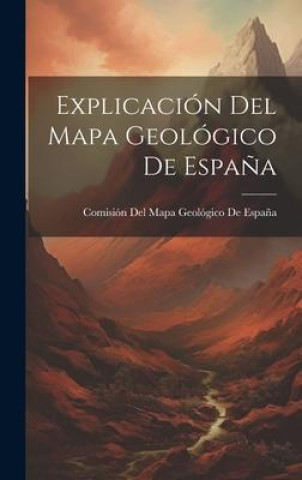 Βιβλίο Explicación Del Mapa Geológico De Espa?a Comisión Del Mapa Geológico De España