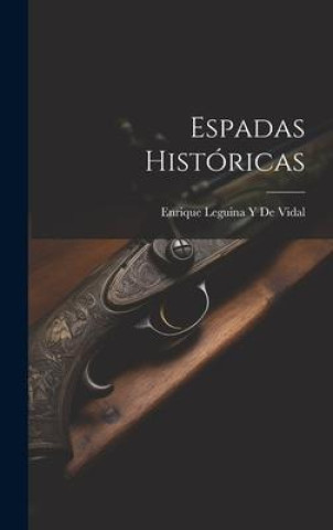 Könyv Espadas Históricas 