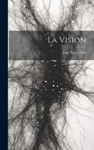 Knjiga La Vision Jean Pierre Nuel