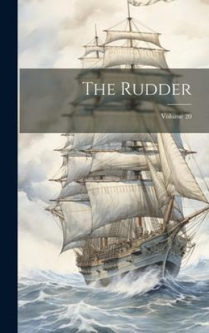 Carte The Rudder; Volume 20 Anonymous