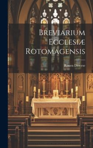 Knjiga Breviarium Ecclesi? Rotomagensis Rouen Diocese