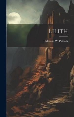 Libro Lilith Edmund W. 1882-1940 Putnam
