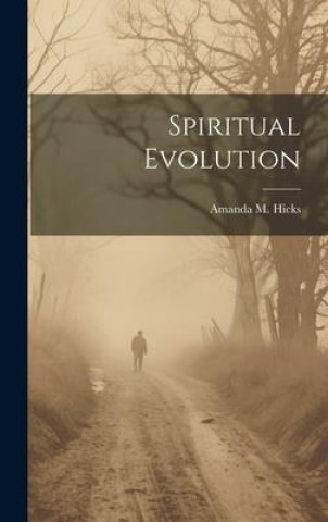 Knjiga Spiritual Evolution Amanda M. Hicks