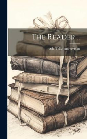 Knjiga The Reader .. Ada Tully. [from old catalog] Ammerman