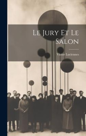 Knjiga Le Jury et le Salon Victor Luciennes