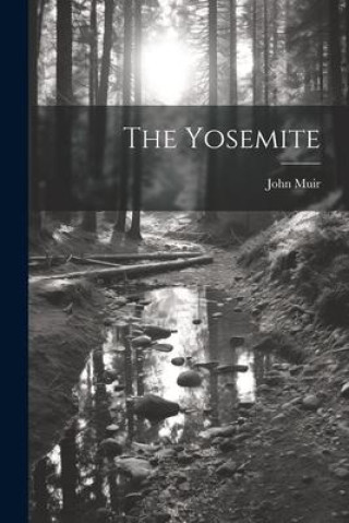 Knjiga The Yosemite John Muir