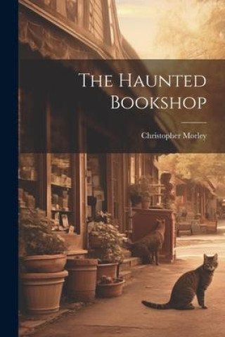 Knjiga The Haunted Bookshop Christopher Morley