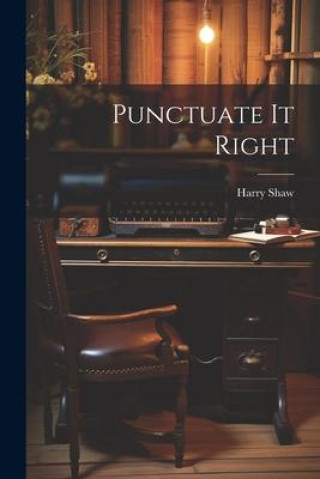 Knjiga Punctuate It Right Harry Shaw