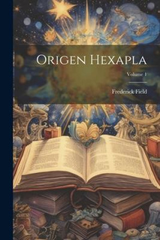 Könyv Origen Hexapla; Volume 1 