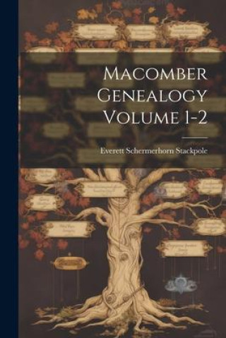 Kniha Macomber Genealogy Volume 1-2 