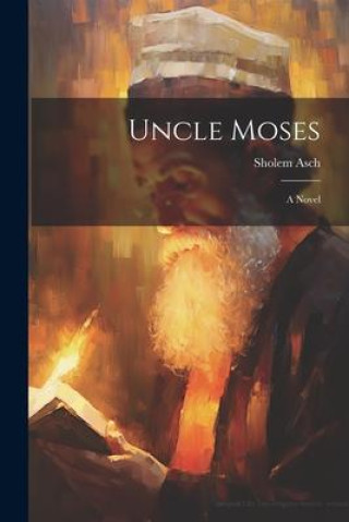 Knjiga Uncle Moses Sholem Asch