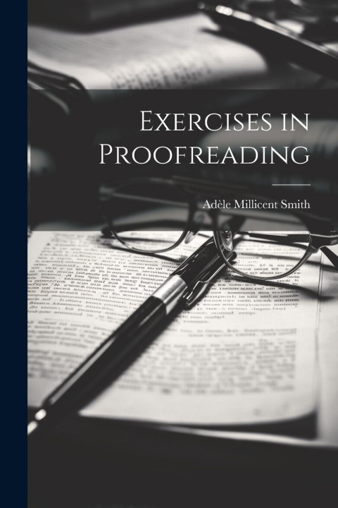 Könyv Exercises in Proofreading Adèle Millicent Smith