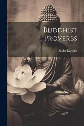 Knjiga Buddhist Proverbs Sapha Kansksa