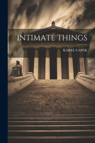 Knjiga Intimate Things Karel Čapek
