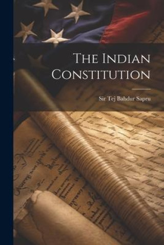 Knjiga The Indian Constitution Tej Bahdur Sapru