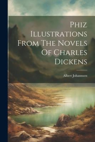 Könyv Phiz Illustrations From The Novels Of Charles Dickens 