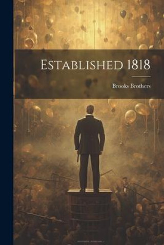 Knjiga Established 1818 Brooks Brothers