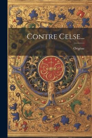 Knjiga Contre Celse... Origène