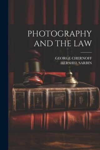 Buch Photography and the Law Hershel Sarbin