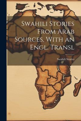 Kniha Swahili Stories From Arab Sources, With an Engl. Transl 