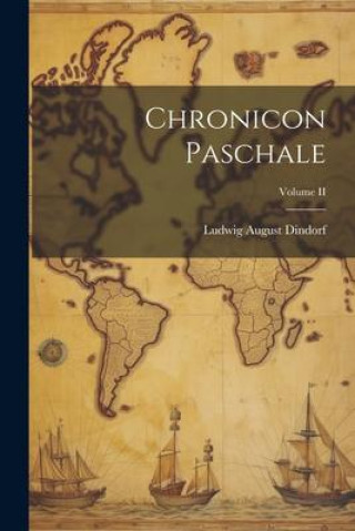 Kniha Chronicon Paschale; Volume II 