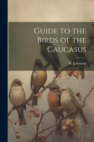 Książka Guide to the Birds of the Caucasus 