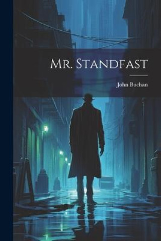 Knjiga Mr. Standfast John Buchan