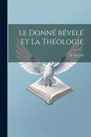 Könyv Le donné révélé et la théologie 