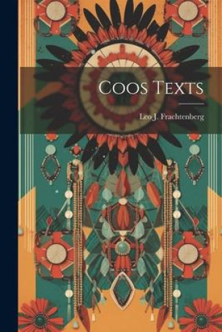 Knjiga Coos Texts Leo J. Frachtenberg