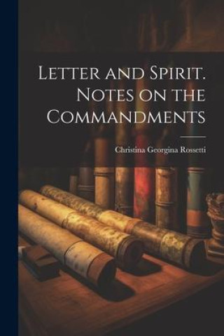 Kniha Letter and Spirit. Notes on the Commandments 