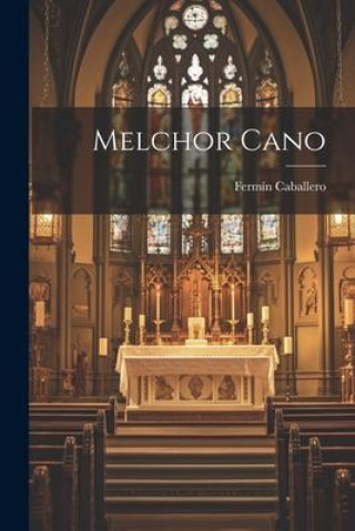 Knjiga Melchor Cano Fermín Caballero