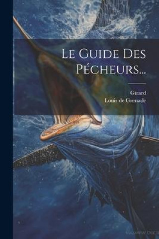 Buch Le Guide Des Pécheurs... Girard