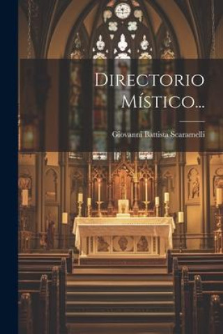 Book Directorio Místico... Giovanni Battista Scaramelli