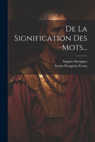 Knjiga De La Signification Des Mots... Auguste Savagner