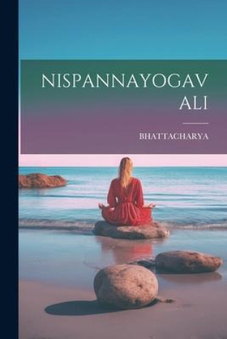 Knjiga Nispannayogavali BHATTACHARYA BHATTACHARYA